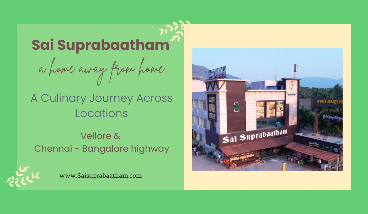 Sai Suprabaatham Veg Restaurants in Vellore and Chennai Bangalore highway